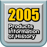 2005 Products Infomation of History